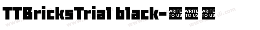 TTBricksTrial black字体转换 TTBricksTrial black字体转换